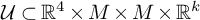 script upper U subset of upper R Superscript 4 Baseline times upper M times upper M times upper R Superscript k