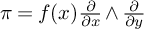 pi equals f left parenthesis x right parenthesis StartFraction partial differential Over partial differential x EndFraction and StartFraction partial differential Over partial differential y EndFraction