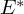upper E Superscript asterisk