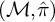 left parenthesis script upper M comma ModifyingAbove pi With caret right parenthesis