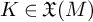 upper K element of German upper X left parenthesis upper M right parenthesis