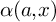 alpha left parenthesis a comma x right parenthesis