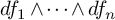 d f 1 and midline horizontal ellipsis and d f Subscript n