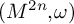 left parenthesis upper M Superscript 2 n Baseline comma omega right parenthesis