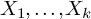 upper X 1 comma midline horizontal ellipsis comma upper X Subscript k Baseline