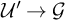 script upper U prime right arrow script upper G