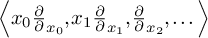 less than x 0 StartFraction partial differential Over bar EndFraction partial differential x 0 comma x 1 StartFraction partial differential Over bar EndFraction partial differential x 1 comma StartFraction partial differential Over bar EndFraction partial differential x 2 comma midline horizontal ellipsis greater than