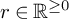 r element of upper R Superscript greater than or equals 0