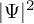 StartAbsoluteValue upper Psi EndAbsoluteValue squared