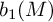 b 1 left parenthesis upper M right parenthesis