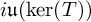 i German u left parenthesis kernel left parenthesis upper T right parenthesis right parenthesis