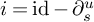 i equals i d minus partial differential Subscript s Superscript u Baseline