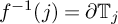 f Superscript negative 1 Baseline left parenthesis j right parenthesis equals partial differential upper T Subscript j