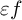epsilon f