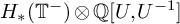 upper H Subscript asterisk Baseline left parenthesis upper T Superscript minus Baseline right parenthesis circled times double struck upper Q upper U comma upper U Superscript negative 1