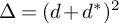 upper Delta equals left parenthesis d plus d Superscript asterisk Baseline right parenthesis squared