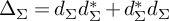 upper Delta Subscript upper Sigma Baseline equals d Subscript upper Sigma Baseline d Subscript upper Sigma Superscript asterisk Baseline plus d Subscript upper Sigma Superscript asterisk Baseline d Subscript upper Sigma