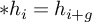 asterisk h Subscript i Baseline equals h Subscript i plus g