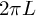 2 pi upper L