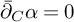 ModifyingAbove bar With bar partial differential upper C alpha equals 0
