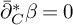 ModifyingAbove bar caret With bar partial differential upper C asterisk beta equals 0