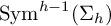 upper S y m Superscript h minus 1 Baseline left parenthesis upper Sigma Subscript h Baseline right parenthesis