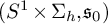 left parenthesis upper S Superscript 1 Baseline times upper Sigma Subscript h Baseline comma s 0 right parenthesis