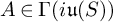 upper A element of upper Gamma left parenthesis i German u left parenthesis upper S right parenthesis right parenthesis