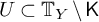 upper U subset of upper T Subscript upper Y Baseline divided by sans serif upper K