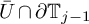 upper U overbar intersection partial differential upper T Subscript j minus 1