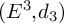 left parenthesis upper E cubed comma d 3 right parenthesis