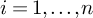 i equals 1 comma midline horizontal ellipsis comma n