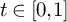 t element of 0 comma 1