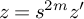 z equals s Superscript 2 m Baseline z prime