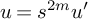 u equals s Superscript 2 m Baseline u prime