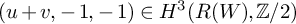 left parenthesis u plus v comma negative 1 comma negative 1 right parenthesis element of upper H cubed left parenthesis upper R left parenthesis upper W right parenthesis comma double struck upper Z divided by 2 right parenthesis