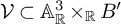 script upper V subset of upper A Subscript double struck upper R Superscript 3 Baseline times Subscript double struck upper R Baseline upper B prime