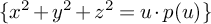 left brace x squared plus y squared plus z squared equals u dot p left parenthesis u right parenthesis right brace