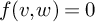 f left parenthesis v comma w right parenthesis equals 0