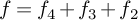 f equals f 4 plus f 3 plus f 2