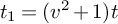 t 1 equals left parenthesis v squared plus 1 right parenthesis t