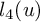 l 4 left parenthesis u right parenthesis