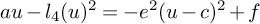 a u minus l 4 left parenthesis u right parenthesis squared equals minus e squared left parenthesis u minus c right parenthesis squared plus f