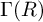 upper Gamma left parenthesis upper R right parenthesis