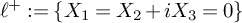 script l Superscript plus Baseline colon equals left brace upper X 1 equals upper X 2 plus i upper X 3 equals 0 right brace