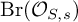 upper B r left parenthesis upper O Subscript upper S comma s Baseline right parenthesis