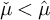 ̌ mu less than ModifyingAbove mu With caret