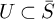 upper U subset of upper S overbar