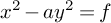 x squared minus a y squared equals f