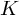 upper K